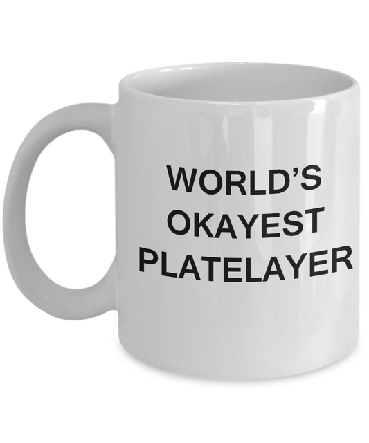 Funny Mug - World's Okayest Platelayer - Porcelain White coffee mugs 11 oz