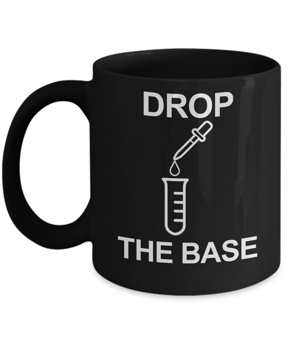 I Am An Engineer Gift Coffee Mug, Chemical Engineer, Drop The Base-Black Porcelain Coffee Mug 11 oz For Engineer, Engineering Student, Graduate, Graduation, Chemical Engineer, Chemist