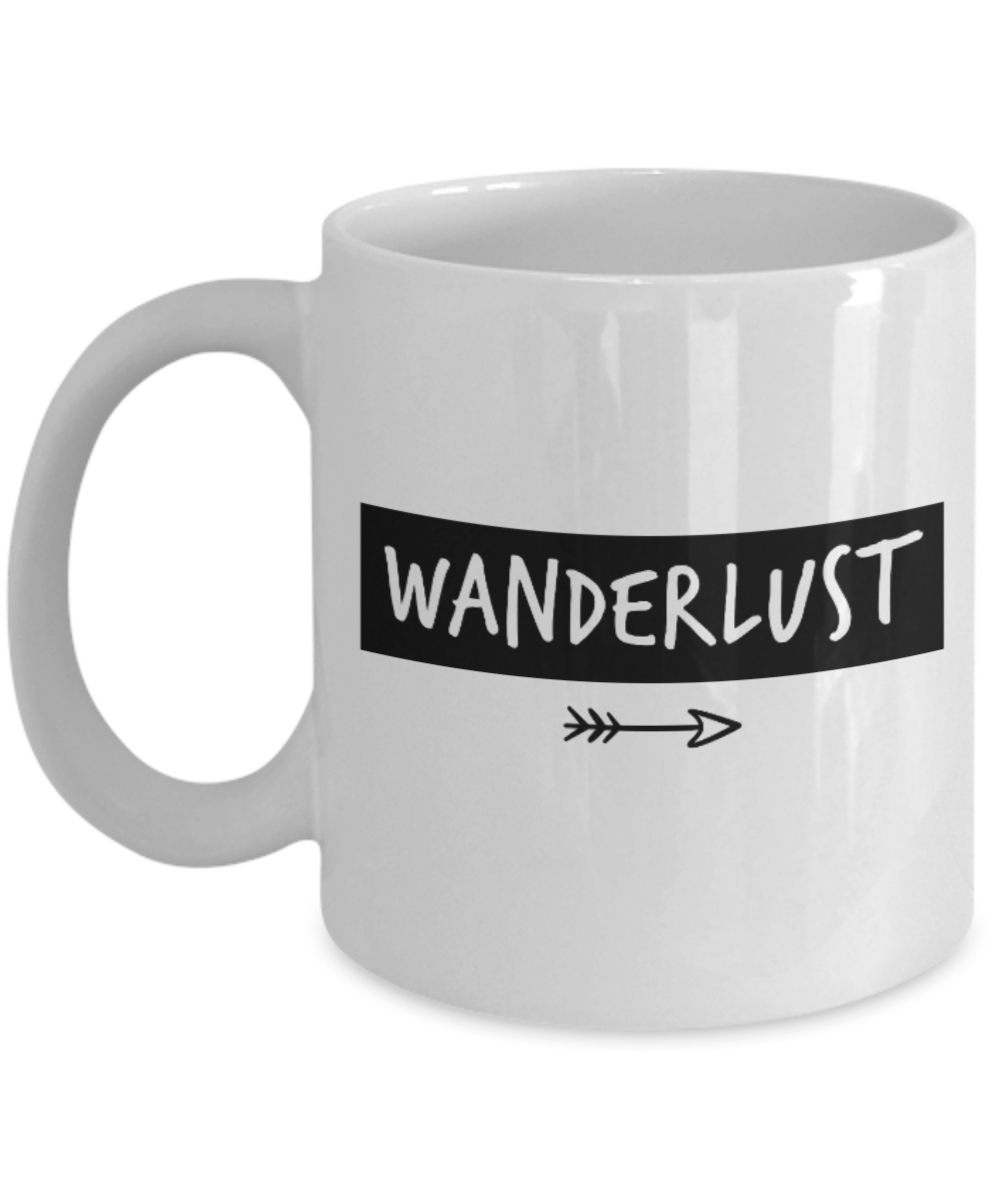 Pop culture lovers mugs , Wanderlust - White Coffee Mug Porcelain Tea Cup 11 oz - Great Gift