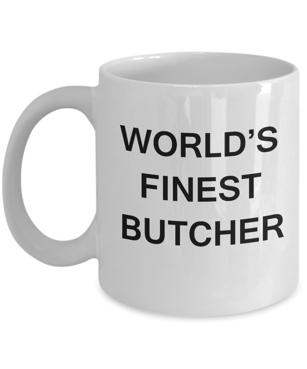 Funny Mugs - World's Finest Butcher - Porcelain White coffee mugs 11 oz