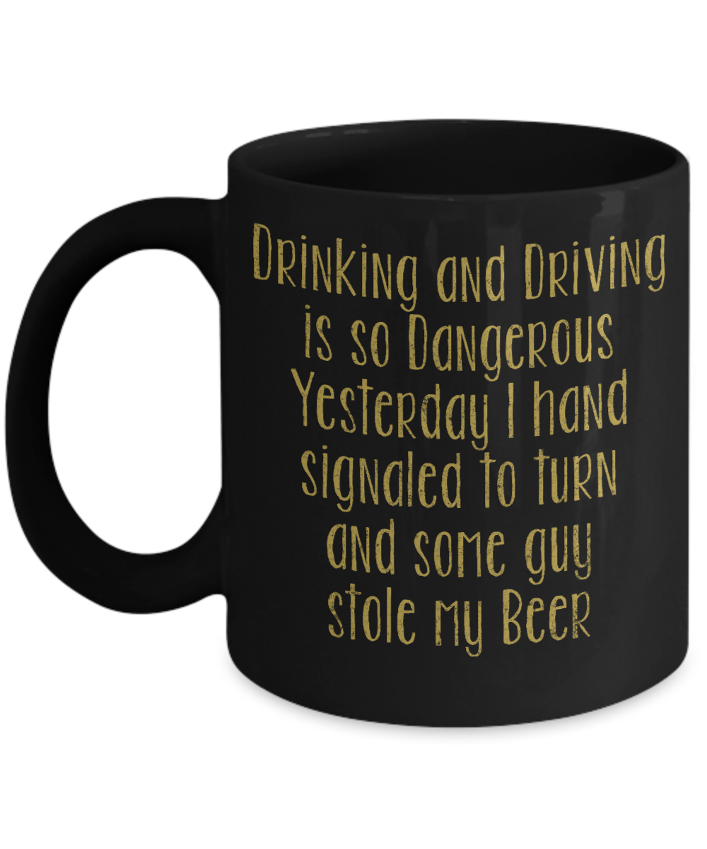 Beer Dad Coffee Mug,Drinking And Driving Is So Dangerous -Black Porcelain Coffee Mug 11 oz for Beer lover, dad,mom, husband, wife, Grandpa