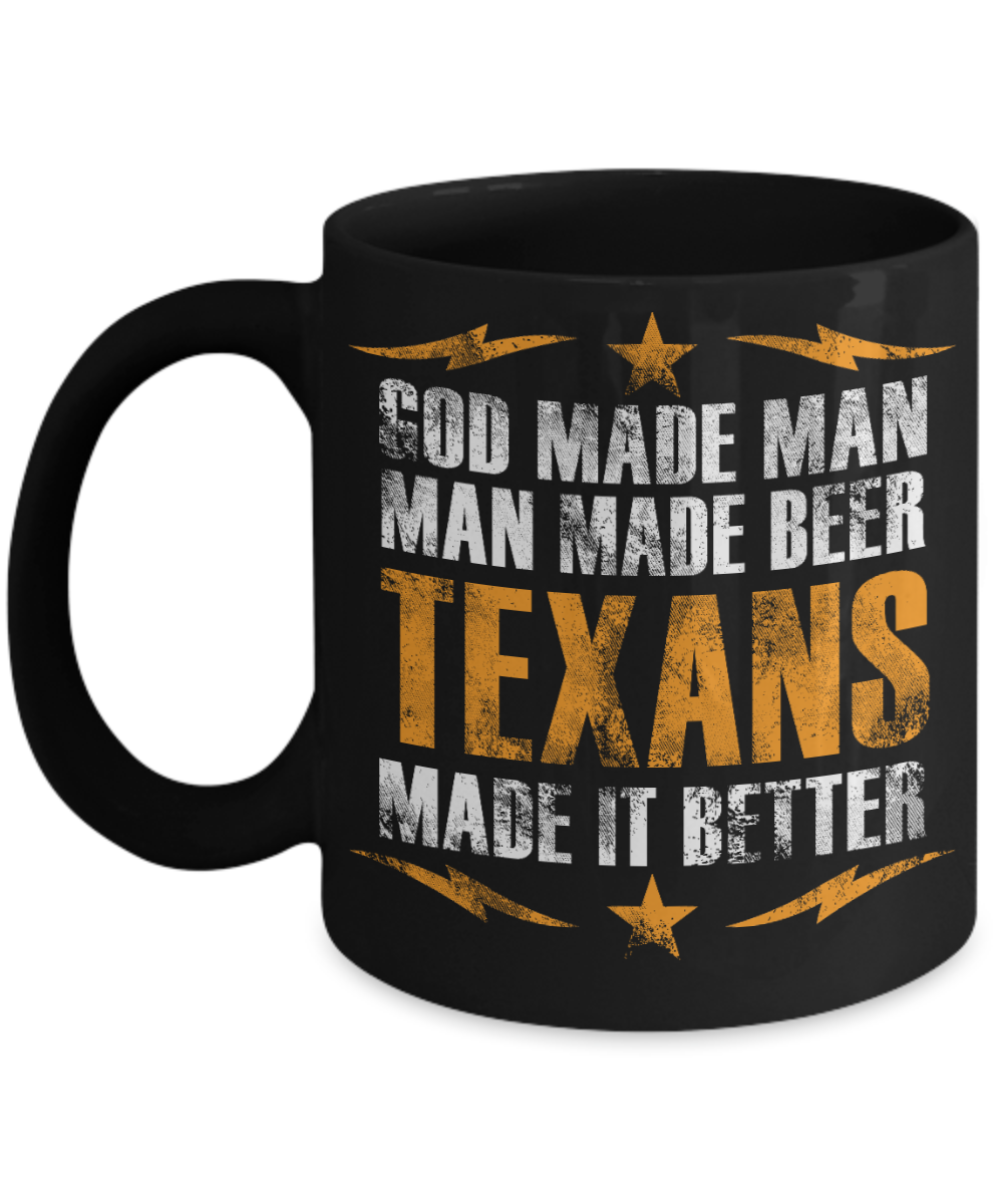 New Texan Gift Coffee Mug, God Made Man, Man Made Beer, Texans Made it Better-Black Porcelain Coffee Mug 11 oz