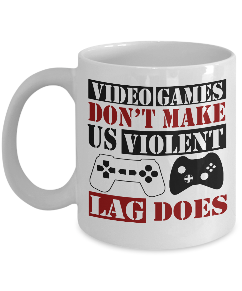Gameboy Coffee Mug, Video Games Don't Make Us Violent Lag Does-White Porcelain Coffee Mug 11 oz for Gamer, son, Daughter, boyfriend