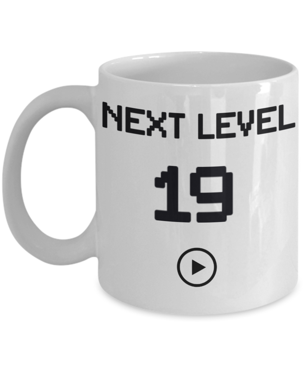 19th Birthday Special Gift Coffee Mug, Next Level 19, Gamer Coffee Mug, Birthday Mug- White Porcelain Coffee Mug 11 Oz Funny Quotes Coffee Mug