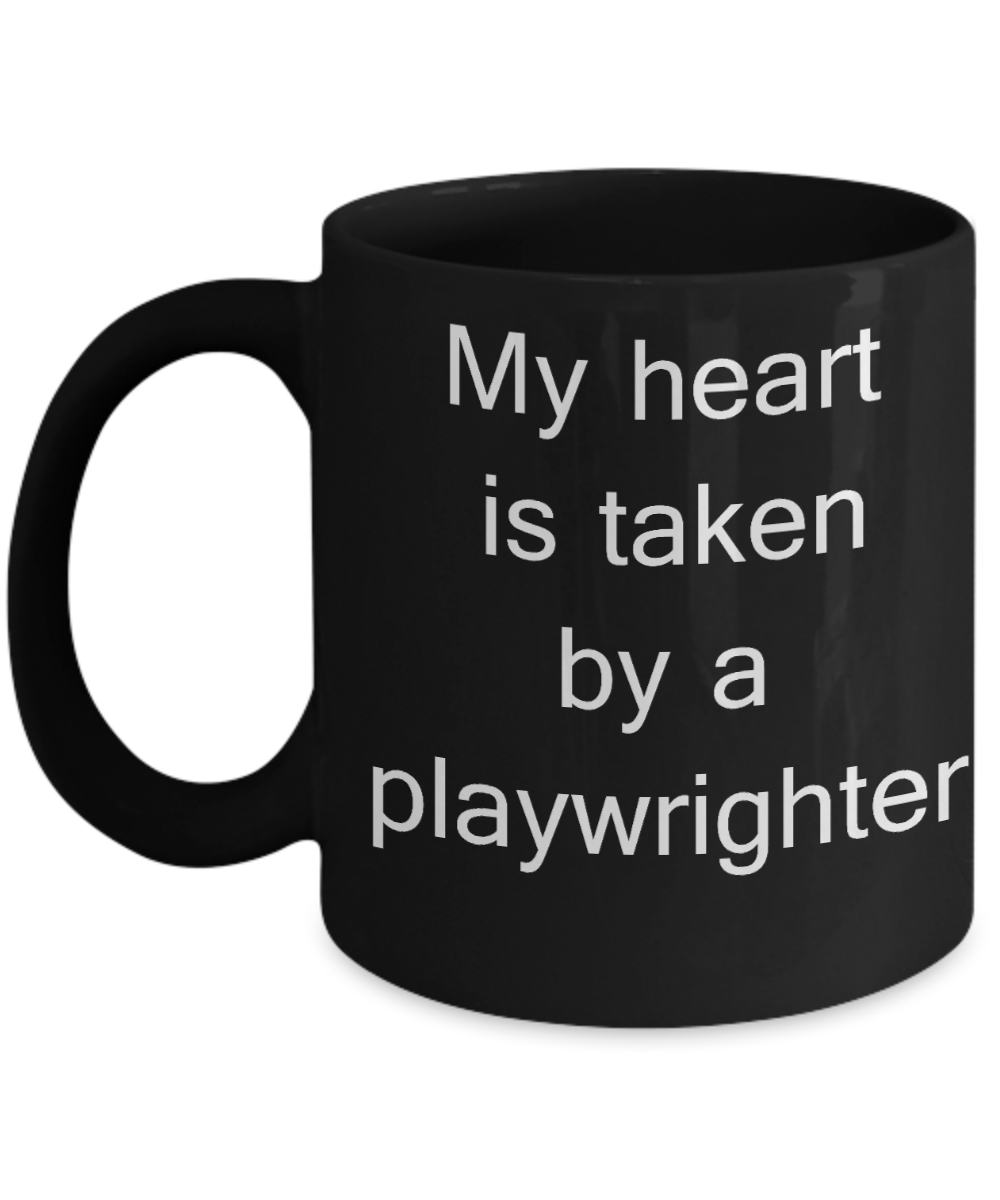 Professional Gifts, Playwright Mugs - My Heart is taken by a playwrighter - Black Porcelain Coffee Cup,Premium 11 oz Funny Mugs Black coffee cup Gifts Ideas
