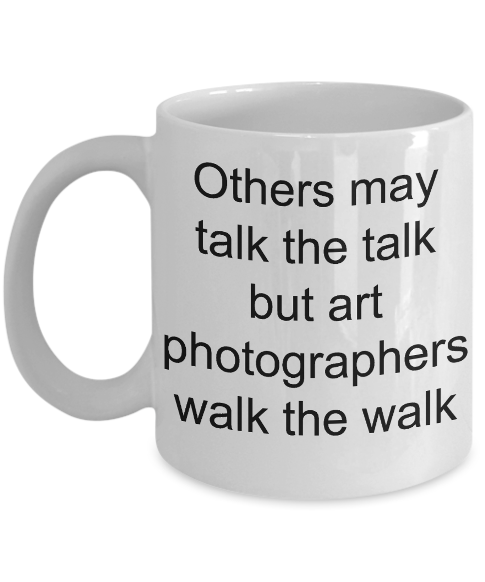 Art Photographer Coffee mug,My Passion Art Photography-White Coffee Mug 11 oz
