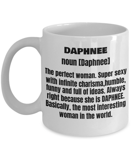 Daphnee First Name Adult Definition - Funny White Porcelain Coffee Mug Cute Ceramic Cup 11 oz