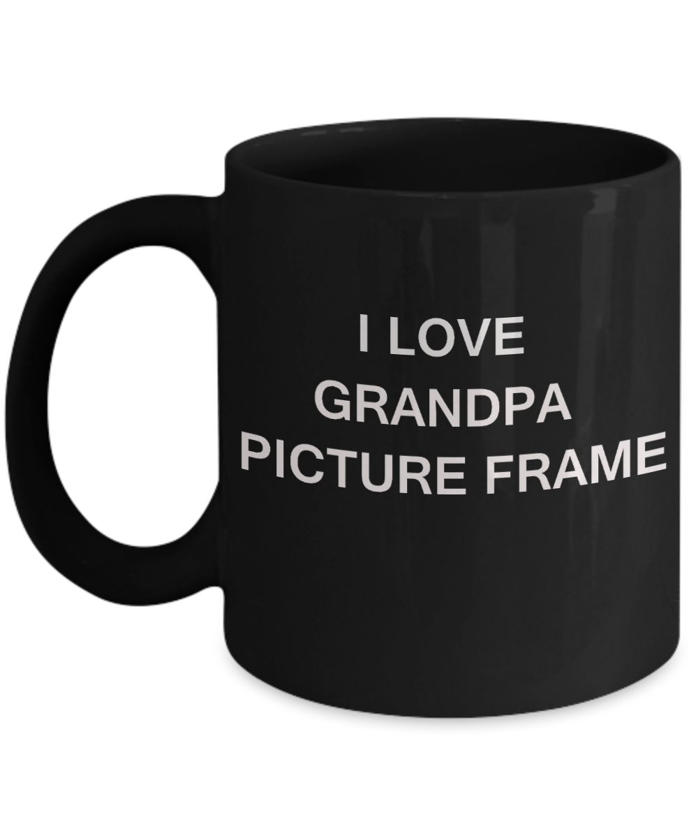 I Love Grandpa Picture Frame, Grandpa Gifts Grandsons Mugs- Black Funny Mugs Coffee cups 11 oz