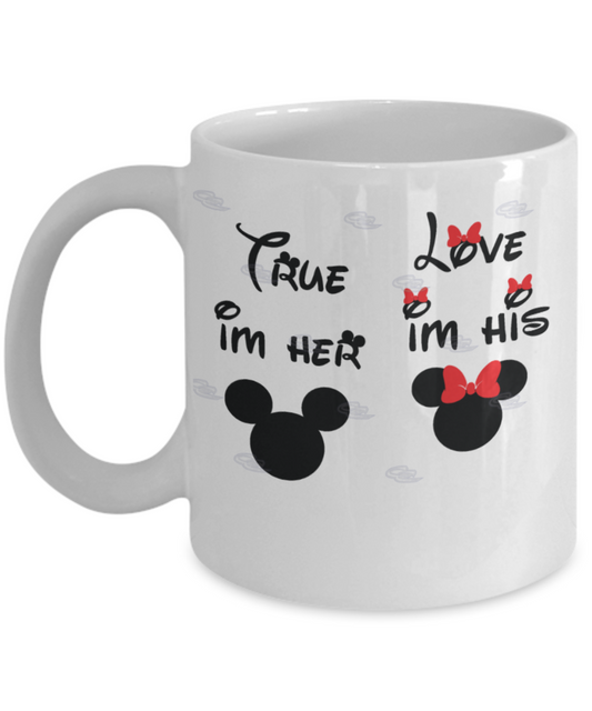 True Love I'm Her and I'm His Coffee Mug - White Porcelain Coffee Cup,Premium 11 oz White coffee cup