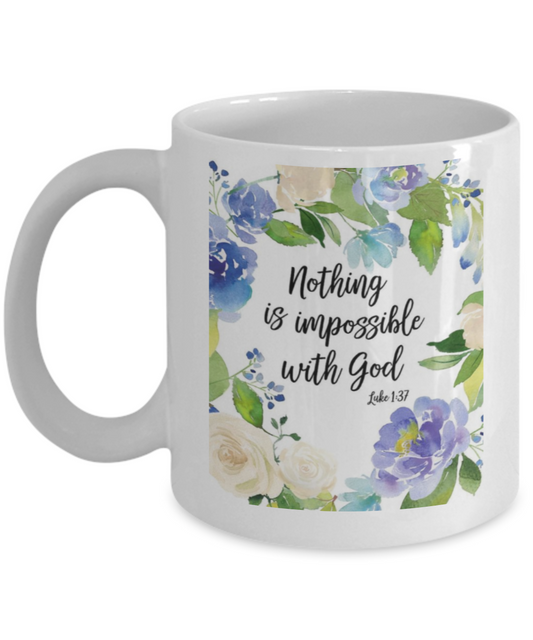 Luke 1:37 Bible quotes , Nothing is imppossible with god - White Coffee Mug Tea Cup 11 oz Gift