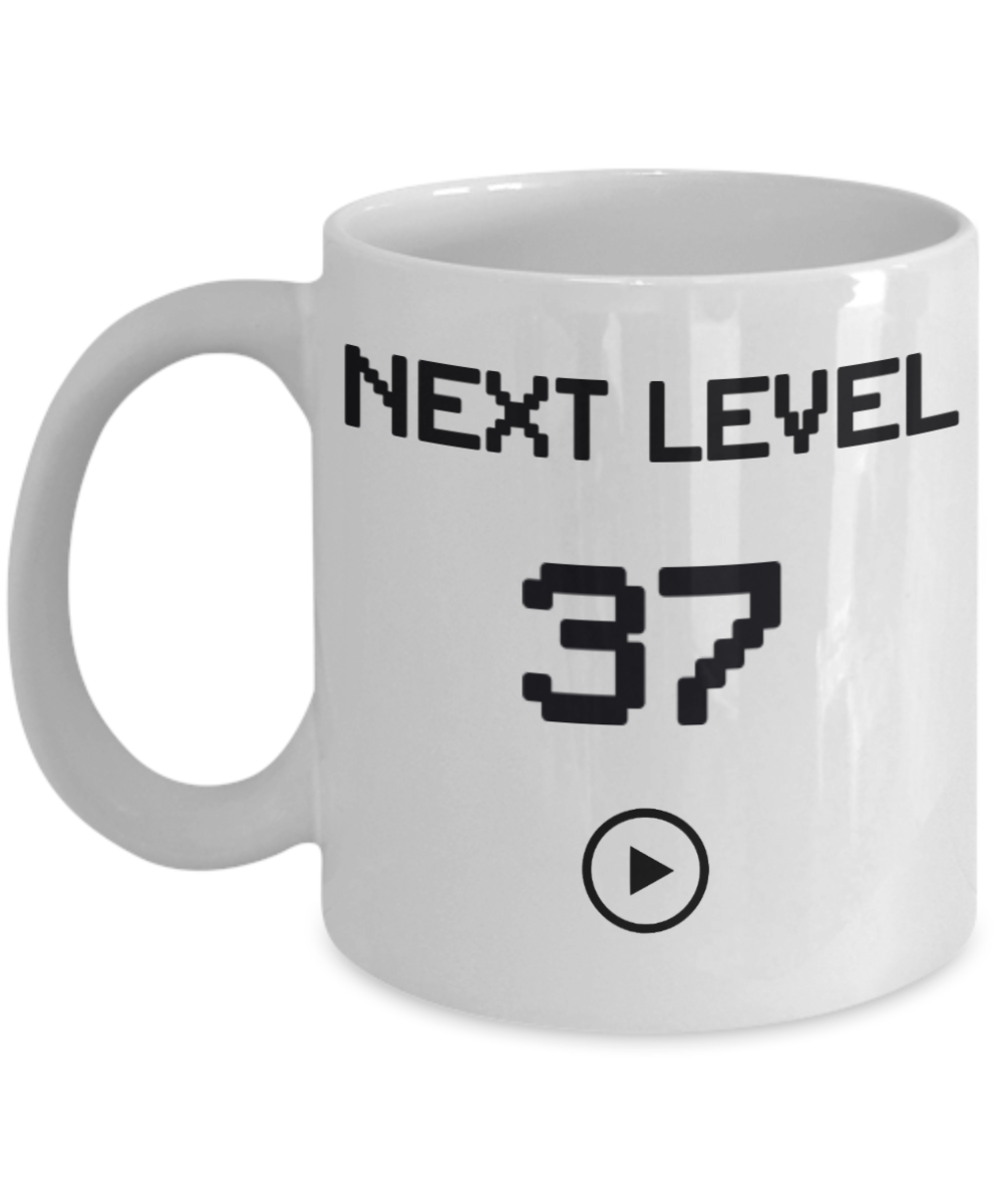37th Birthday Special Gift Coffee Mug, Next Level 37, Gamer Coffee Mug, Birthday Mug- White Porcelain Coffee Mug 11 Oz Funny Quotes Coffee Mug