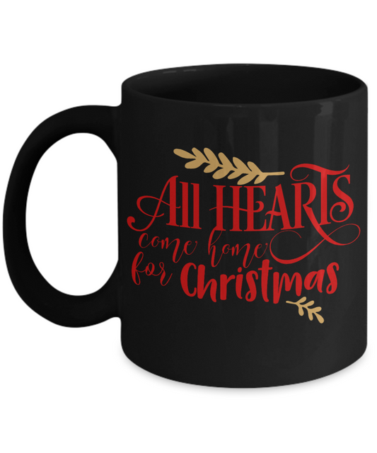 Nightnare before christmas mug - All Hearts Come Home For Christmas - Funny Christmas Gifts Mugs, Christmas Gifts for family Ceramic Cup Black, Funny Mugs Gift Ideas 11 Oz