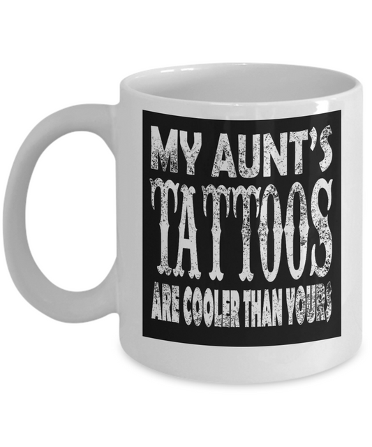 Aunticorn Custom Coffee mug, My Aunt's Tattoos Are Cooler Than Yours-White Porcelain Coffee Mug 11 oz
