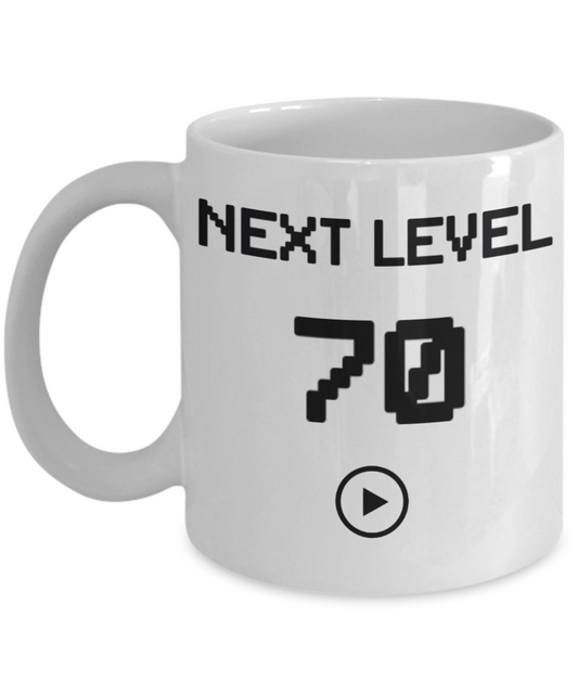 70th Birthday Coffee Mug, Next Level 70, Gamer Coffee Mug, Birthday Mug- White Porcelain Coffee Mug 11 Oz Birthday Coffee Mug