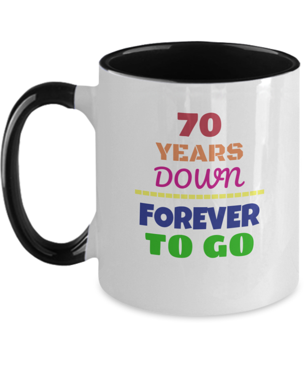 70TH ANNIVERSARY Wedding Celebration Coffee Mug - 70 Years Down Forever to Go Wedding Anniversary - Funny Mugs Gift Ideas Two Tone 11 Oz