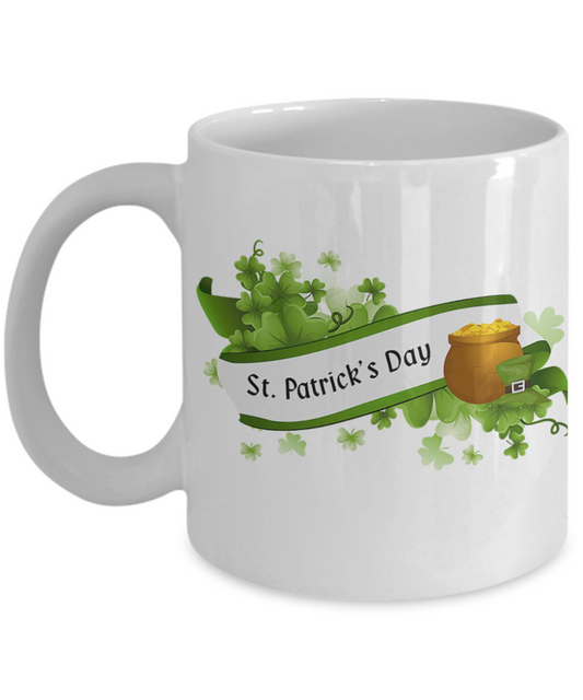 Coffee Mug - St. Patricks's Day Funny Porcelain White Coffee Mug,Gifts 11 oz Coffee Mug