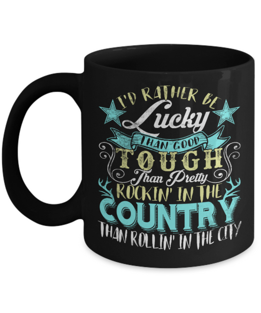 Lucky Than good - Black Coffee Mug Porcelain Tea Cup 11 oz - Great Gift