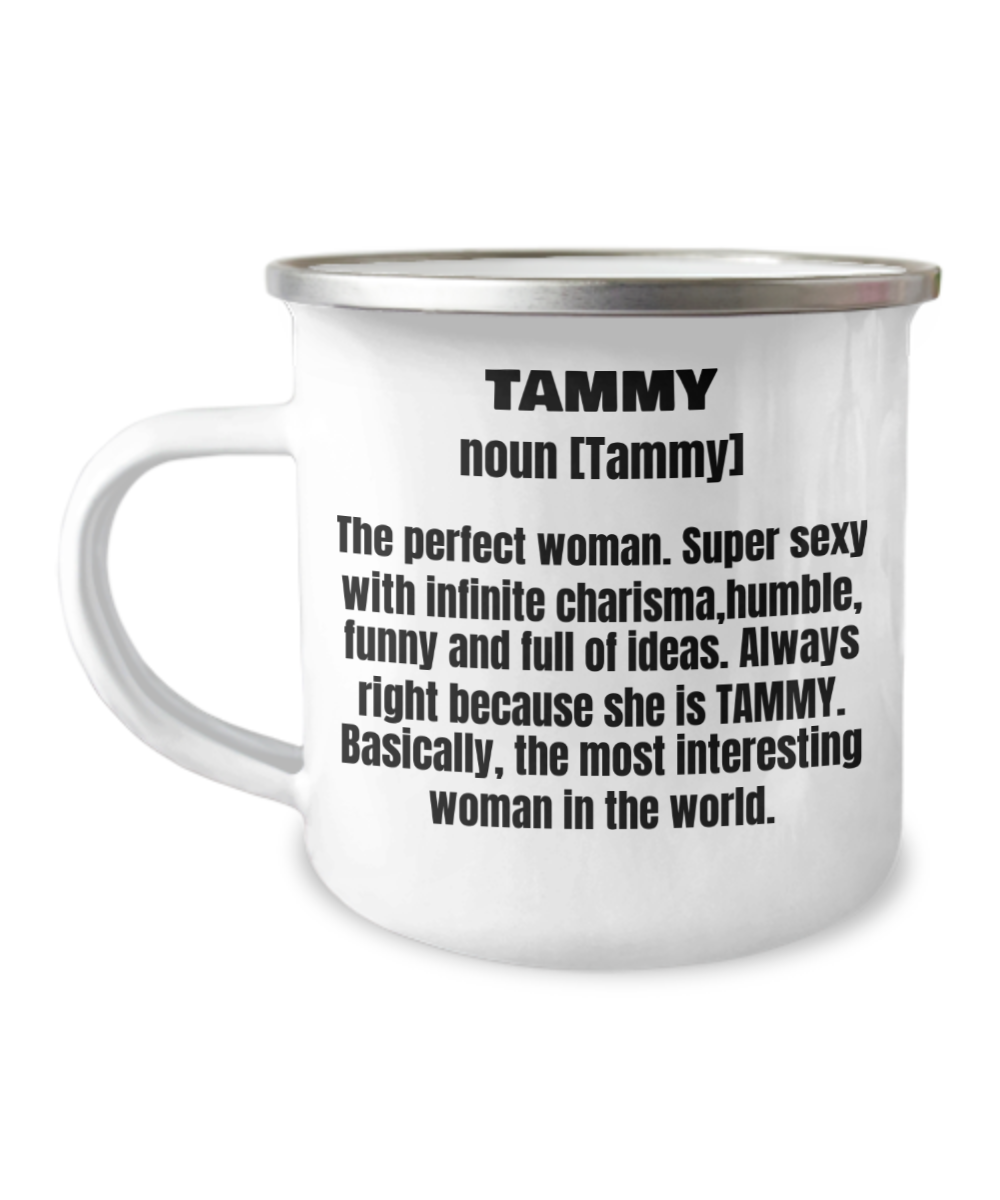 Tammy First Name Adult Definition - Funny White Coffee Mug-12 Oz Stainless Steel Enamel Finish White Camper Coffee Mug