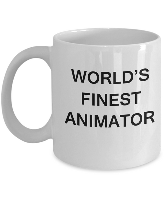 World's Finest Animator - Gifts For Animator - Porcelain White coffee mugs 11 oz