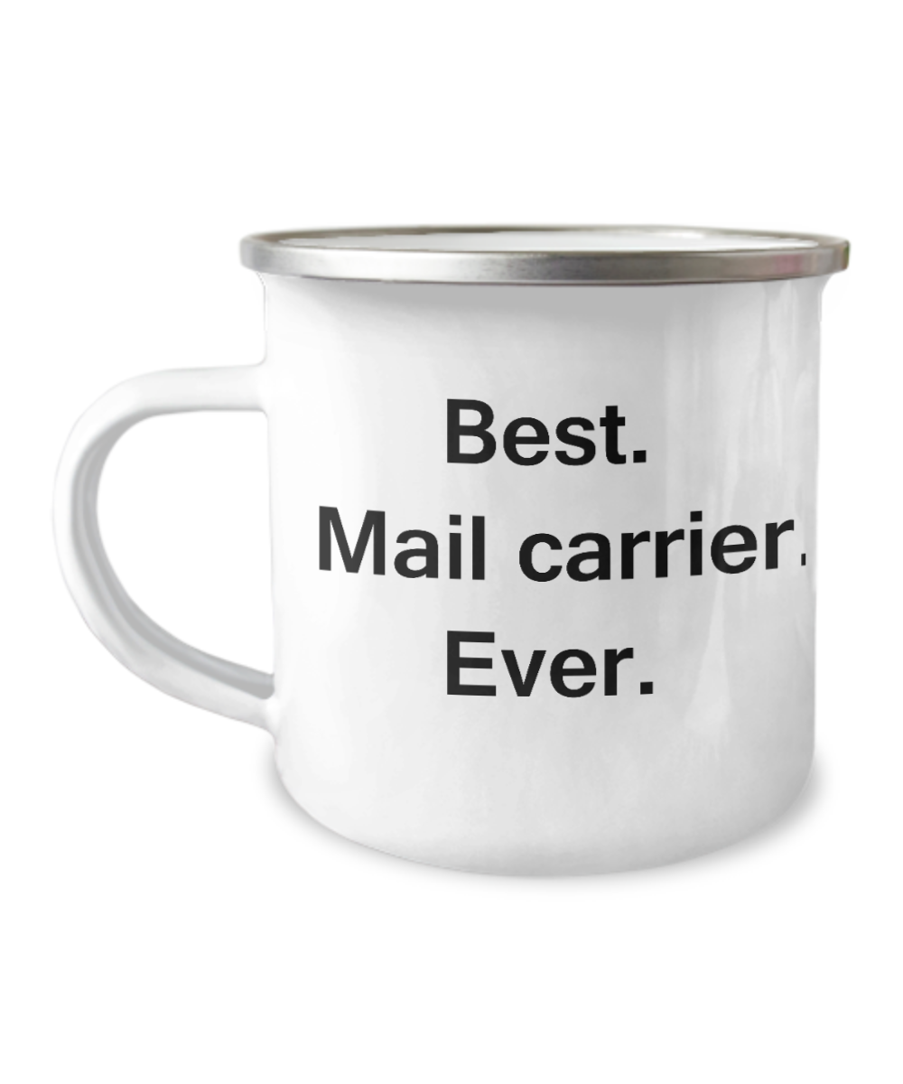 Mailman Coffee Mug, Best Mail Carrier Ever -12 Oz Stainless Steel Enamel Finish White Camper Coffee Mug