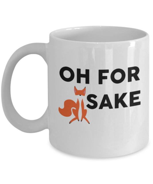 Food Lovers mugs , Oh For Fox Sake - White Coffee Mug Porcelain Tea Cup 11 oz - Great Gift