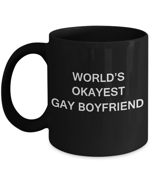 Gifts for closeted gays - World's okayest Gay Boyfriend - Gifts for Gays & Gay Partners, Funny Mugs Gift Ideas 11 Oz