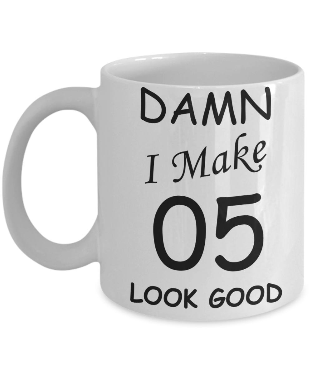 5th birthday gifts for men/women - Damn I Make 5 Look Good, Born In 2015 Birthday Mugs - Funny White Porcelain Coffee 11 oz