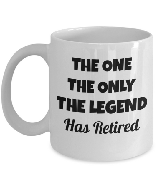 The Only The Legend Had Retired - Premium 11 oz white coffee cup
