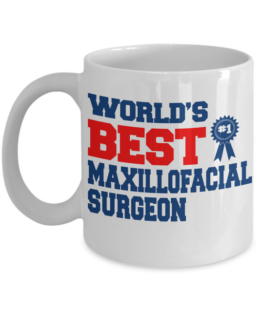 Dentist Gift Coffee Mug, World's Best Maxillofacial Surgeon -White Porcelain Coffee Mug 11 oz For Dentist, Doctor, Dental Student, Medical, Graduate