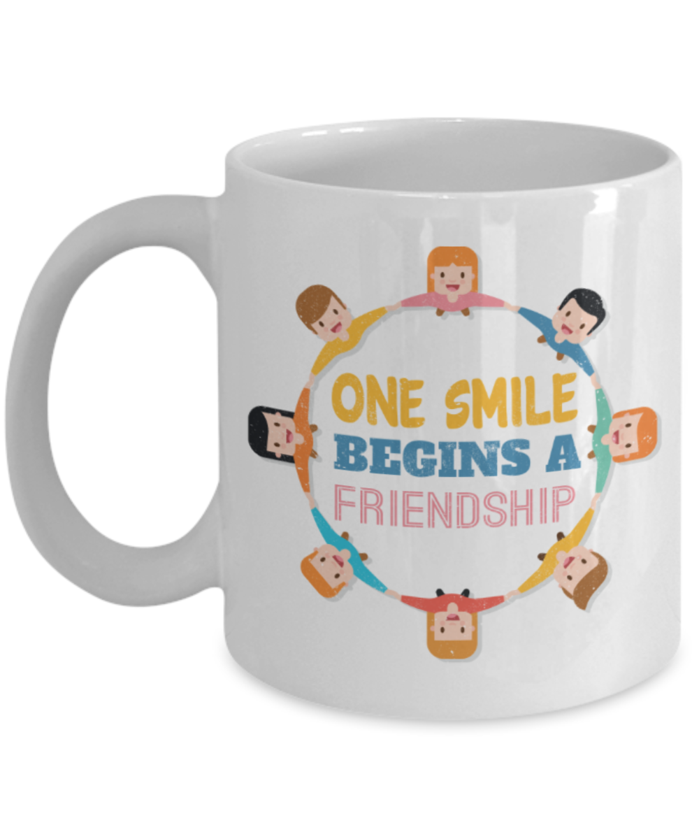 Friendship Lovers Mugs, One smile begins a friendship - Funny White Porcelain Coffee 11 oz