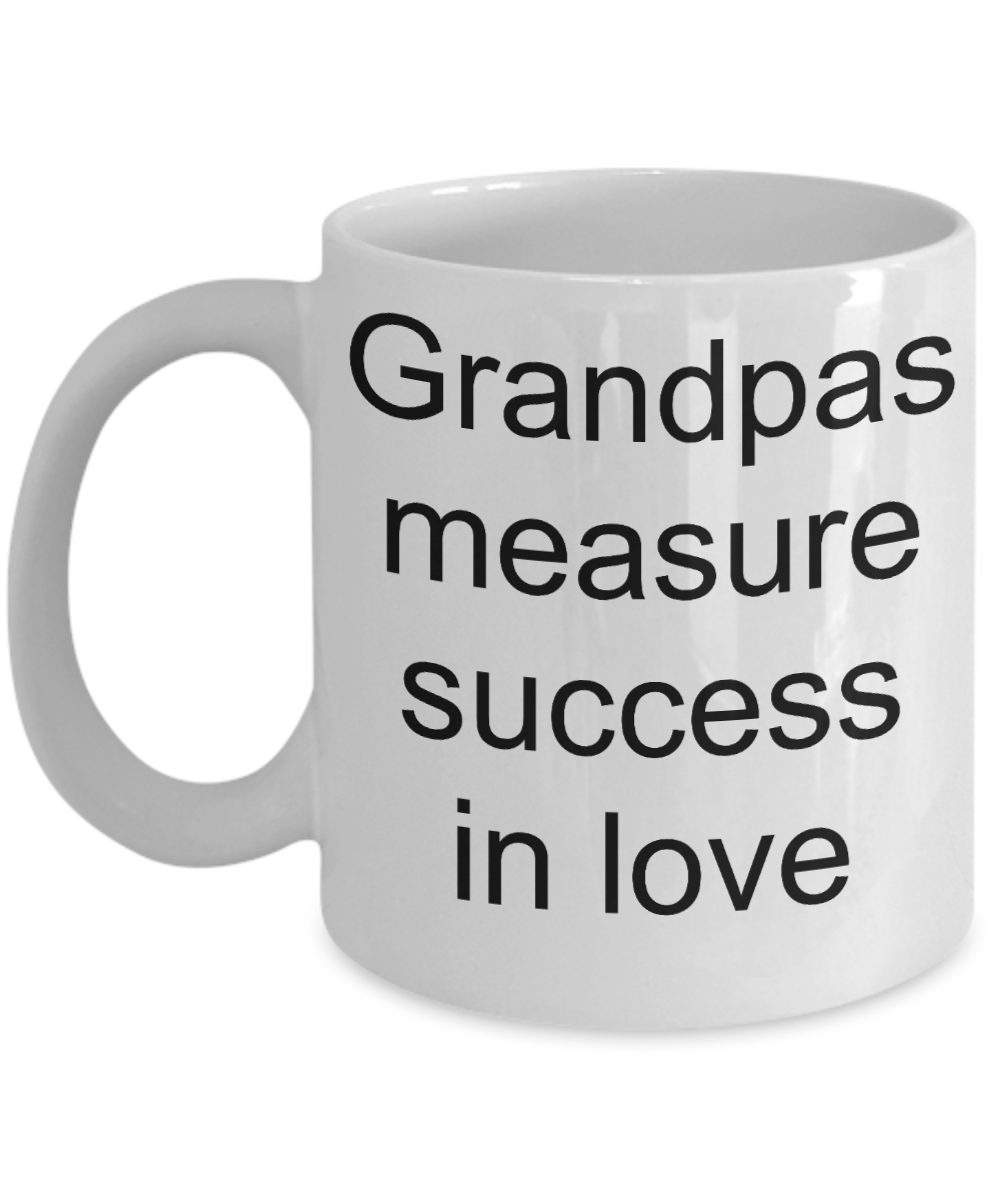 Granddad Gifts, Grandma Gifts - Grandparents measure success in love - White Porcelain Coffee Cup,Premium 11 oz Funny Mugs   White coffee cup Gifts Ideas