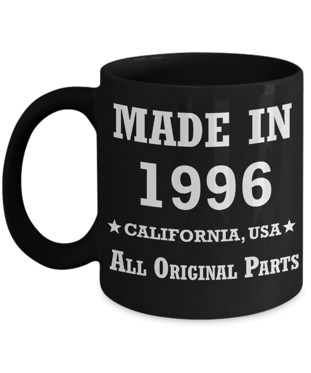 23rd birthday gifts for women - Made in 1996 All Original Parts California - Best 23rd Birthday Gifts for family Ceramic Cup Black, Funny Mugs Gift Ideas 11 Oz