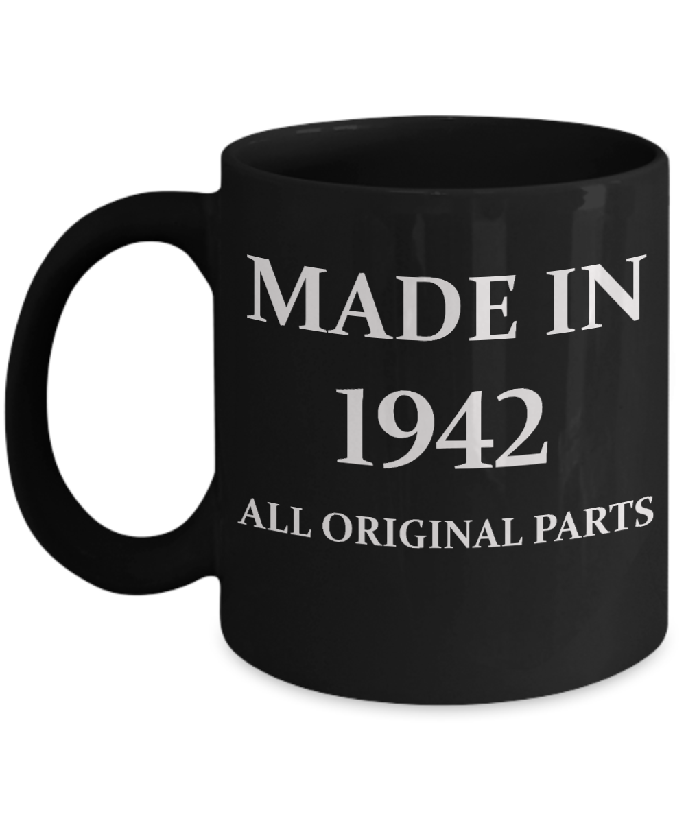 1942 birthday gifts for men cd & women, 76th Birthday Gifts - Made in 1942 All Original Parts - Black Porcelain Coffee Cup,Premium 11 oz Funny Mugs Black coffee cup Gifts Ideas