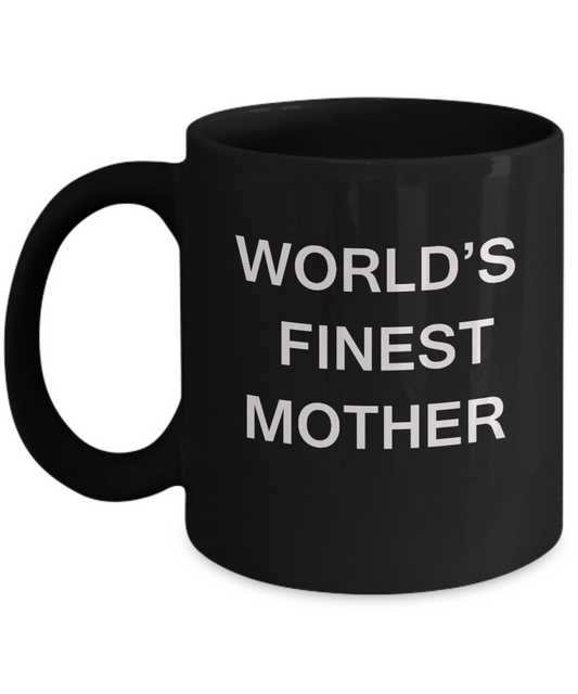 World's Finest Mother - Mother Gift Coffee Mugs- Porcelain Black coffee mugs 11 oz