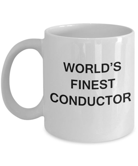 World's Finest Conductor - Gifts For Conductor - White coffee mugs 11 oz