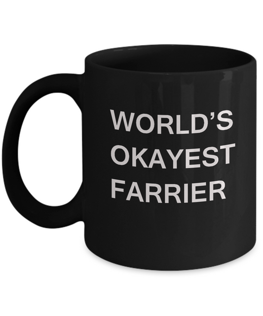 Funny Mug - World's Okayest Farrier - Porcelain Black coffee mugs 11 oz
