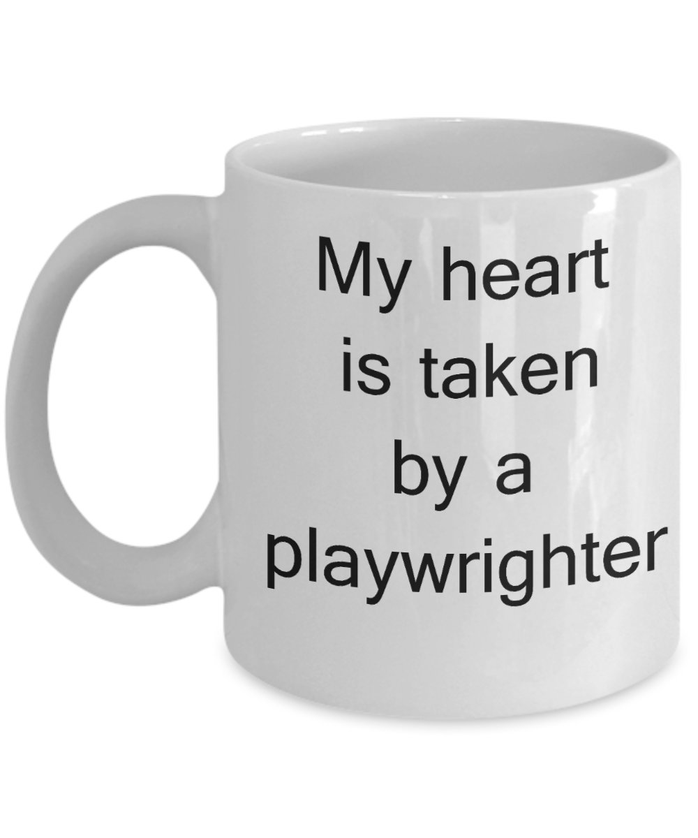 Professional Gifts, Playwright Mugs - My Heart is taken by a playwrighter - White Porcelain Coffee Cup,Premium 11 oz Funny Mugs White coffee cup Gifts Ideas