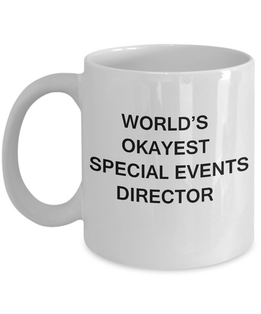 Funny Mug - World's Okayest Special Events Director - Porcelain White coffee mugs 11 oz