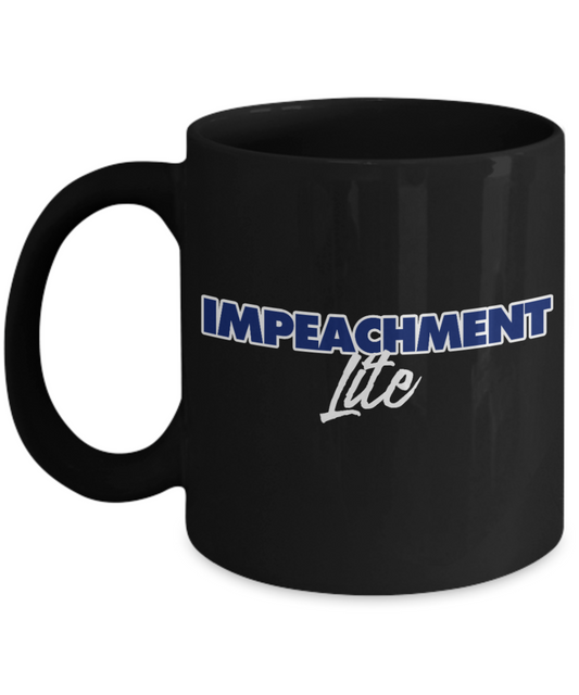 American Flag Mugs, Impeachment Lite - Funny Black Porcelain Coffee 11 oz