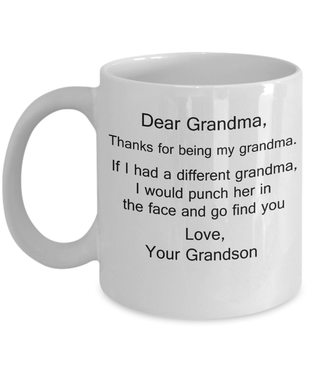 Gift For Grandma, Dear Grandma, Thanks For Being My Grandma,  11 Ounces Funny White Coffee Mug