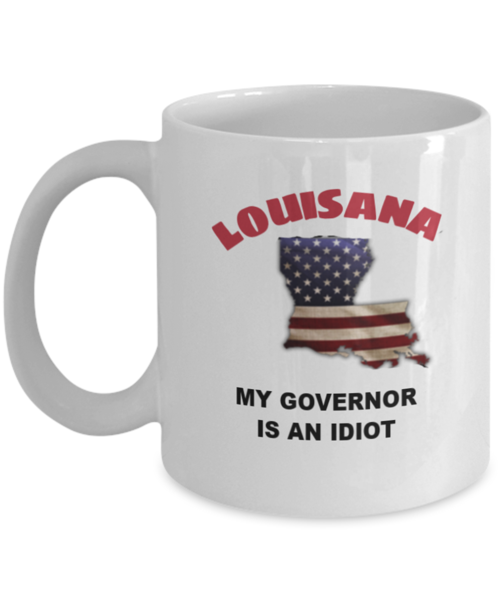 louisa My GOVERNOR Is An IDIOT Funny Political Coffee Mug,My Governor is an Idiot,My Governor Is A Liar, Not My Governor Mug 11oz