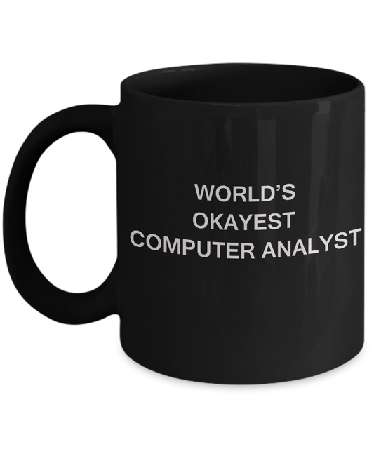 Funny Mug - World's Okayest Computer analyst - Black coffee mugs 11 oz