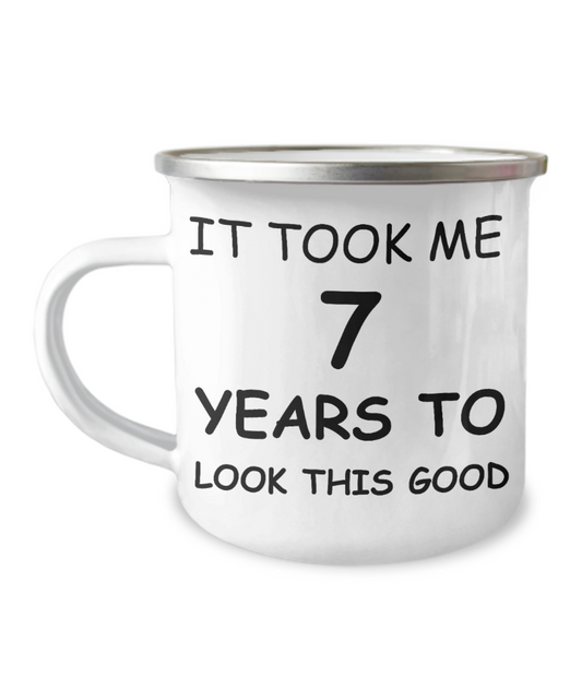 7th Birthday Gift Camper Coffee Mug, It Took Me 7 Years To Look This Good-12 Oz Stainless Steel Enamel Finish White Camper Coffee Mug