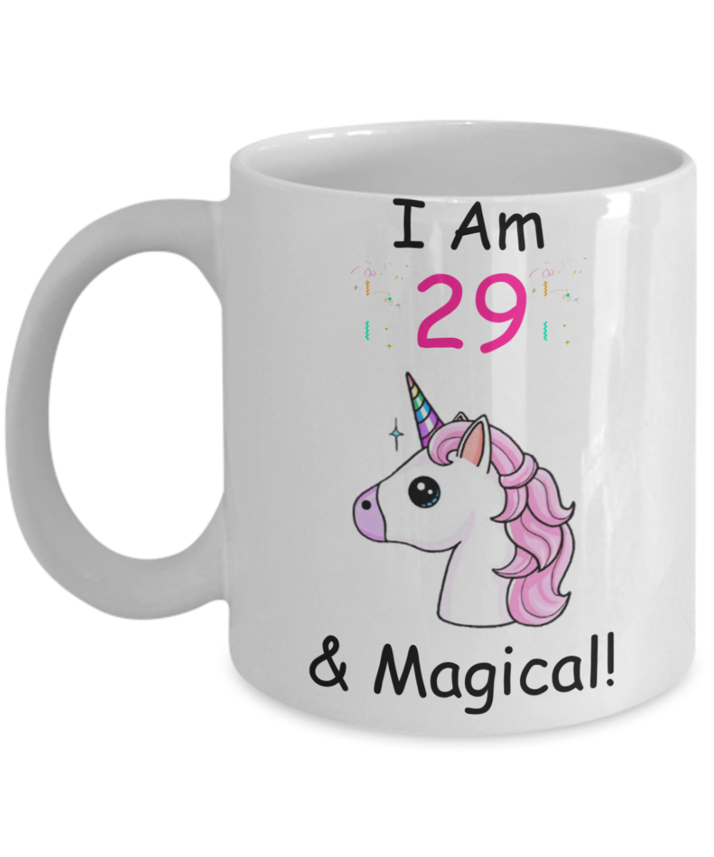 Unicorn Birthday gift 29th Birthday Gift for Women - I Am 29 & Magical Unicorn Mug - Funny White Porcelain Coffee 11 oz for Grandma, Mom, Sister, Best Friend, Women, Her - Born In 1991