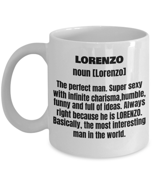 Lorenzo First Name Adult Definition - Funny White Porcelain Coffee Mug Cute Ceramic Cup 11 oz