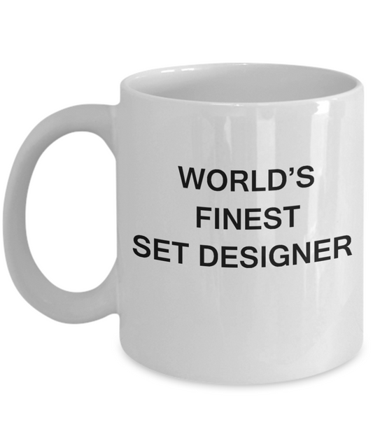 World's Finest Set designer - Gifts For Set designer -White coffee mugs 11 oz