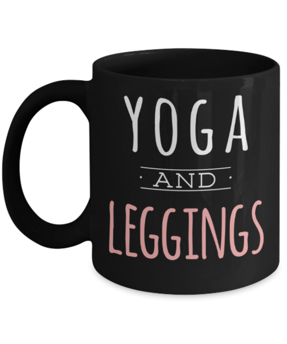 Yoga lovers mugs, Yoga and Leggings - Funny Black Porcelain Coffee 11 oz