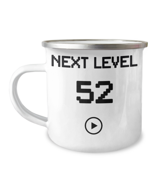 52nd Birthday Coffee Mug, Next Level 52, Gamer Coffee Mug, Birthday Mug- 12 Oz Stainless Steel Enamel Finish White Camper Coffee Mug