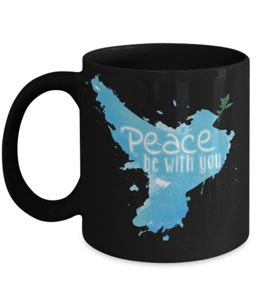 Peace Lovers Mugs, Peace be with you - Funny Black Porcelain Coffee 11 oz