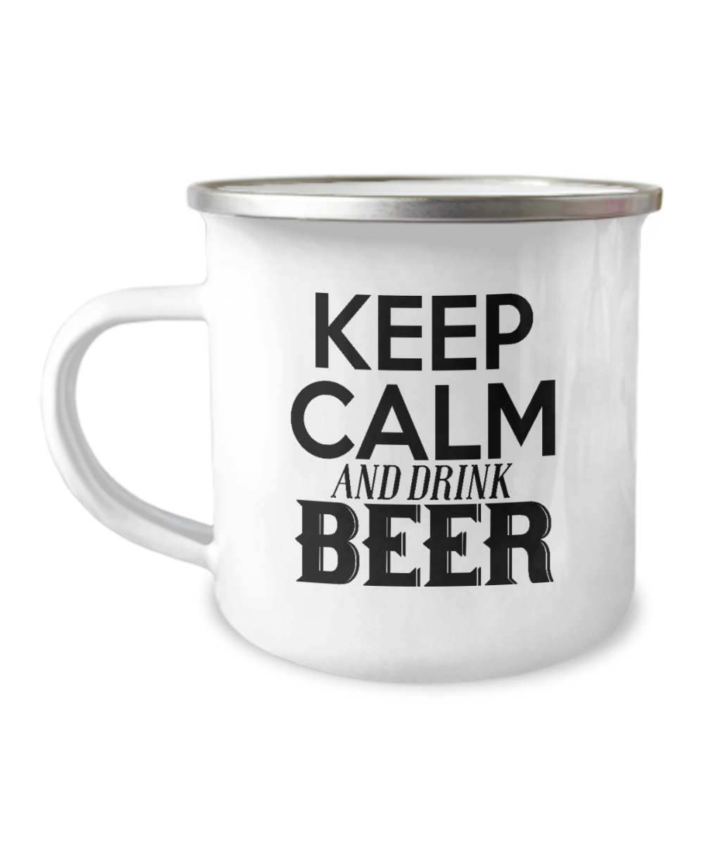 Keep Calm And Drink Beer - 12 Oz Stainless Steel Enamel Finish White Camper Coffee Mug